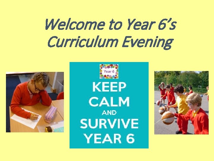 Welcome to Year 6’s Curriculum Evening 