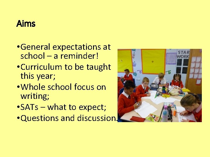 Aims • General expectations at school – a reminder! • Curriculum to be taught