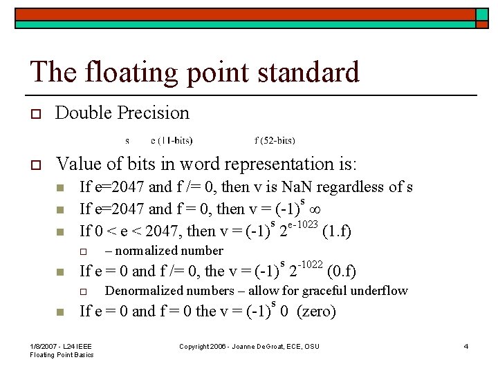 The floating point standard o Double Precision o Value of bits in word representation