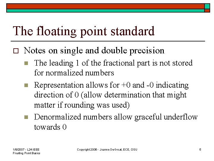 The floating point standard o Notes on single and double precision n The leading