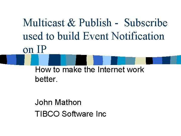 Multicast & Publish - Subscribe used to build Event Notification on IP How to