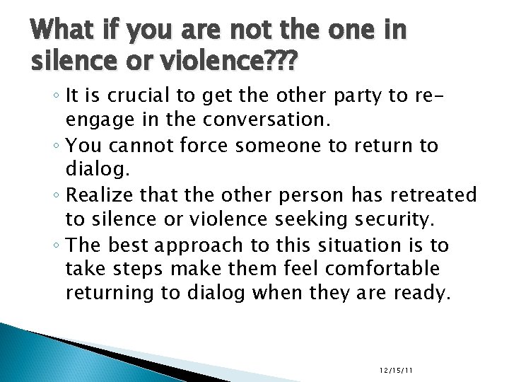 What if you are not the one in silence or violence? ? ? ◦ What if you are not the one in silence or violence? ? ? ◦