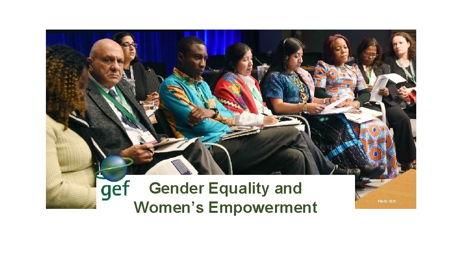 Gender Equality and Women’s Empowerment • Photo: IISD 