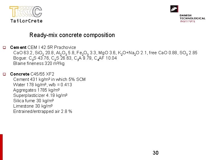 Ready-mix concrete composition q Cement CEM I 42. 5 R Prachovice Ca. O 63.