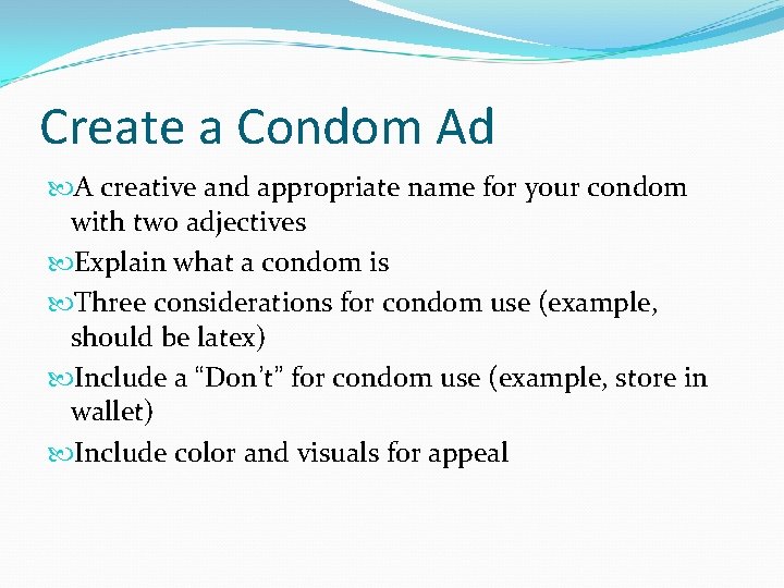 Create a Condom Ad A creative and appropriate name for your condom with two