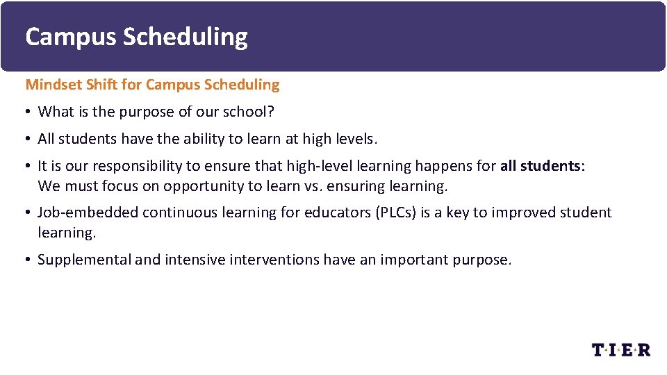 Campus Scheduling Mindset Shift for Campus Scheduling • What is the purpose of our