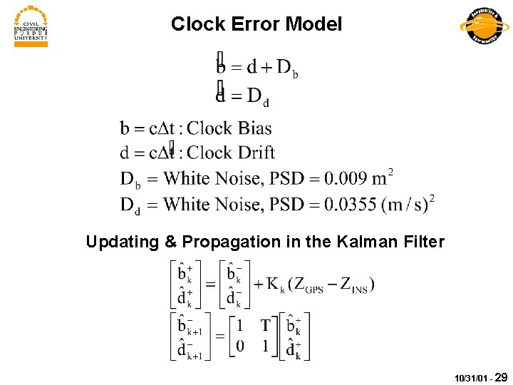 Clock Error Model Updating & Propagation in the Kalman Filter 10/31/01 - 29 