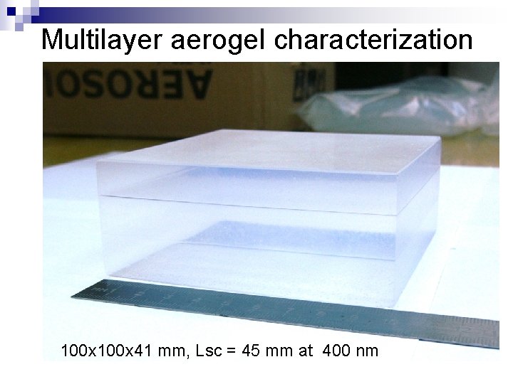 Multilayer aerogel characterization 100 x 41 mm, Lsc = 45 mm at 400 nm