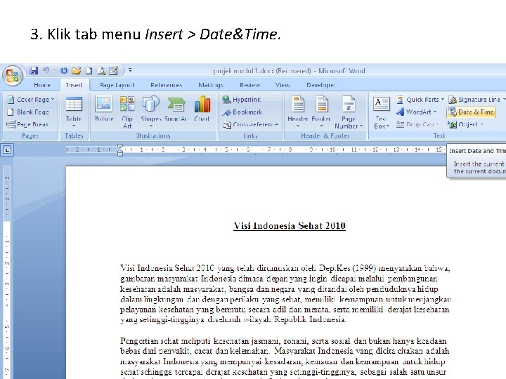 3. Klik tab menu Insert > Date&Time. 