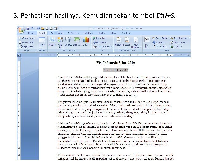 5. Perhatikan hasilnya. Kemudian tekan tombol Ctrl+S. 