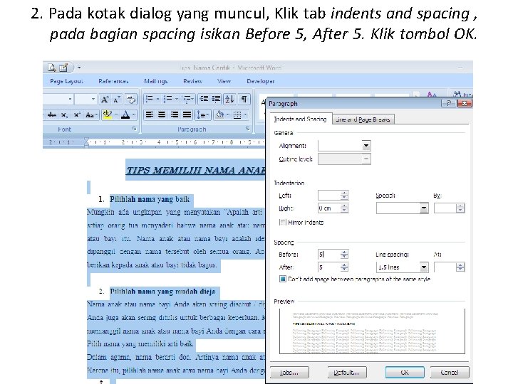 2. Pada kotak dialog yang muncul, Klik tab indents and spacing , pada bagian