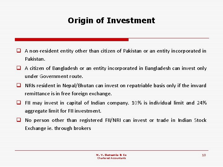 Origin of Investment q A non-resident entity other than citizen of Pakistan or an