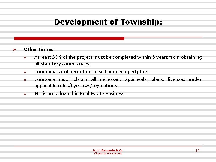 Development of Township: Ø Other Terms: o At least 50% of the project must