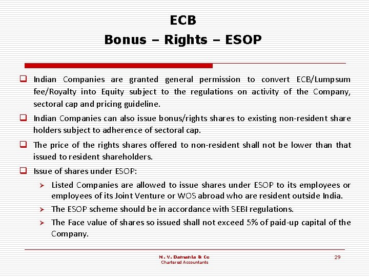 ECB Bonus – Rights – ESOP q Indian Companies are granted general permission to