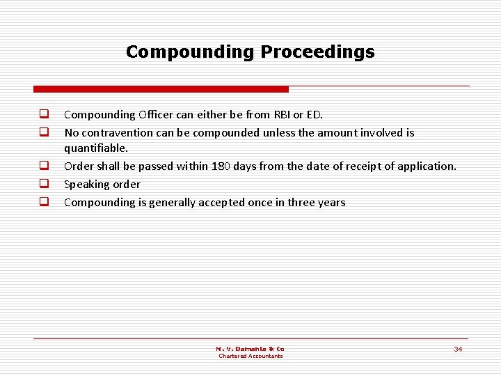 Compounding Proceedings q q q Compounding Officer can either be from RBI or ED.