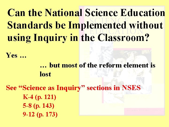 Can the National Science Education Standards be Implemented without using Inquiry in the Classroom?