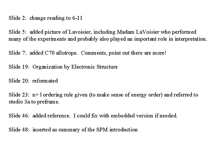 Slide 2: change reading to 6 -11 Slide 5: added picture of Lavoisier, including