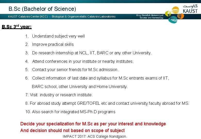 B. Sc (Bachelor of Science) KAUST Catalysis Center (KCC) - Biological & Organometallic Catalysis