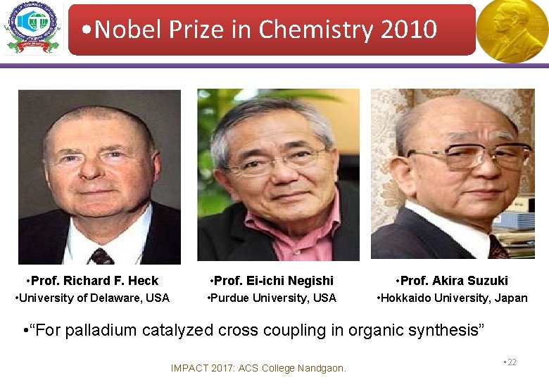  • Nobel Prize in Chemistry 2010 • Prof. Richard F. Heck • Prof.