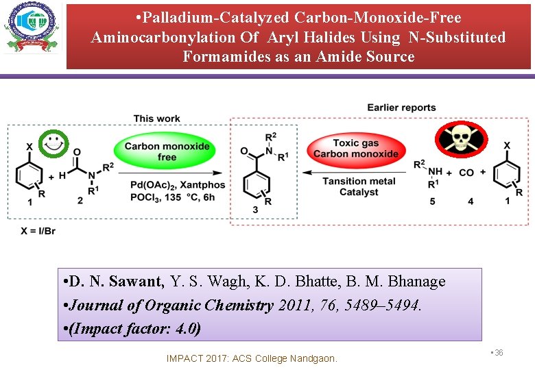  • Palladium-Catalyzed Carbon-Monoxide-Free Aminocarbonylation Of Aryl Halides Using N-Substituted Formamides as an Amide
