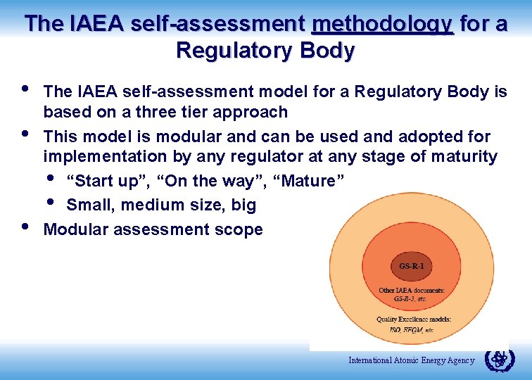 The IAEA self-assessment methodology for a Regulatory Body • • • The IAEA self-assessment
