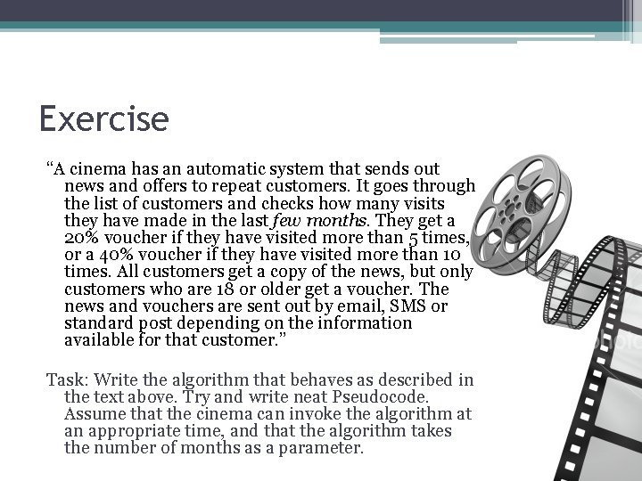 Exercise “A cinema has an automatic system that sends out news and offers to