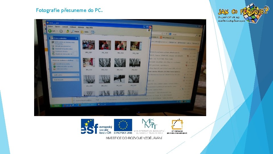 Fotografie přesuneme do PC. 