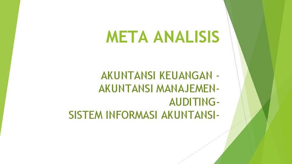 META ANALISIS AKUNTANSI KEUANGAN AKUNTANSI MANAJEMENAUDITINGSISTEM INFORMASI AKUNTANSI- 