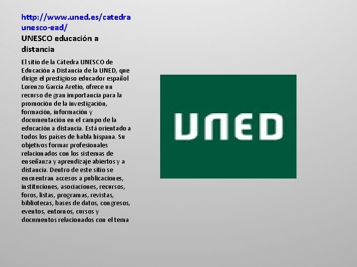 http: //www. uned. es/catedra unesco-ead/ UNESCO educación a distancia El sitio de la Cátedra