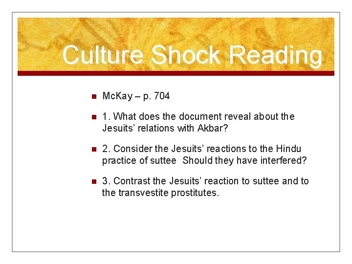 Culture Shock Reading n Mc. Kay – p. 704 n 1. What does the