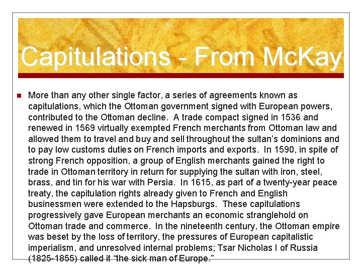 Capitulations - From Mc. Kay n More than any other single factor, a series