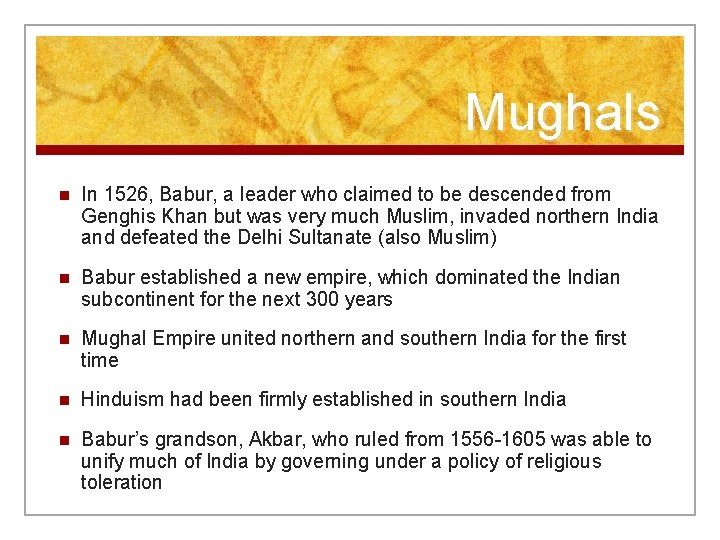 Mughals n In 1526, Babur, a leader who claimed to be descended from Genghis