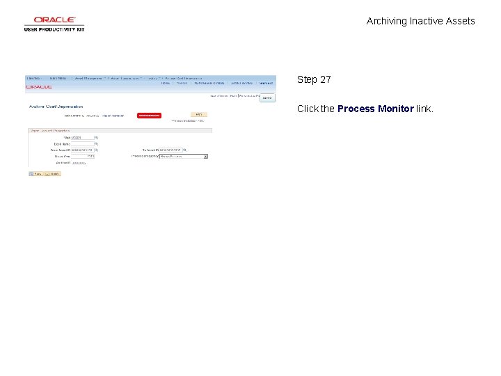 Archiving Inactive Assets Step 27 Click the Process Monitor link. 