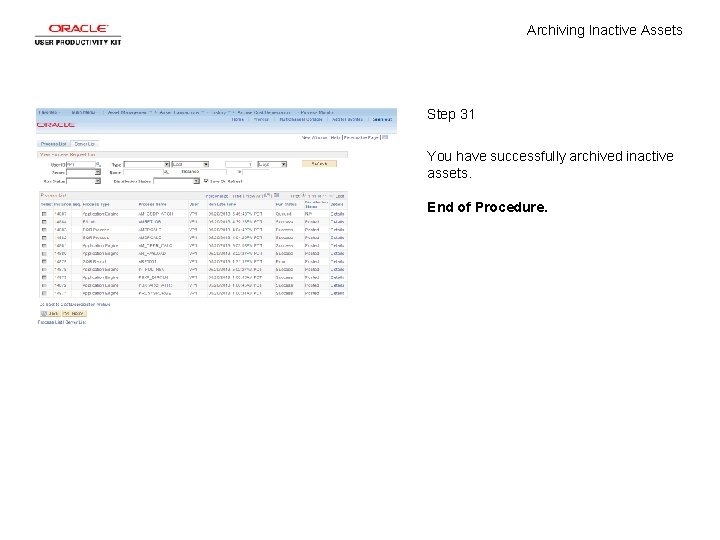 Archiving Inactive Assets Step 31 You have successfully archived inactive assets. End of Procedure.