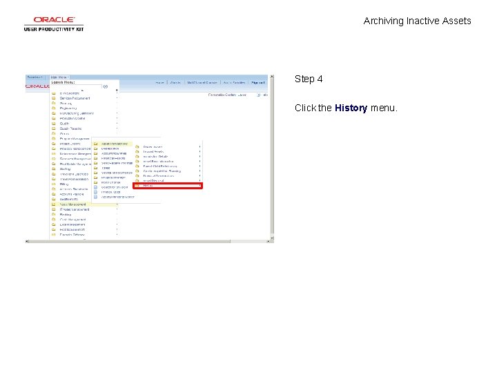 Archiving Inactive Assets Step 4 Click the History menu. 