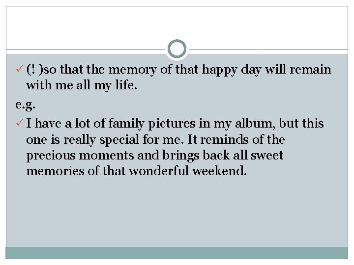 ü (! )so that the memory of that happy day will remain with me