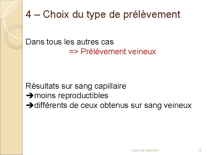 4 – Choix du type de prélèvement Dans tous les autres cas => Prélèvement