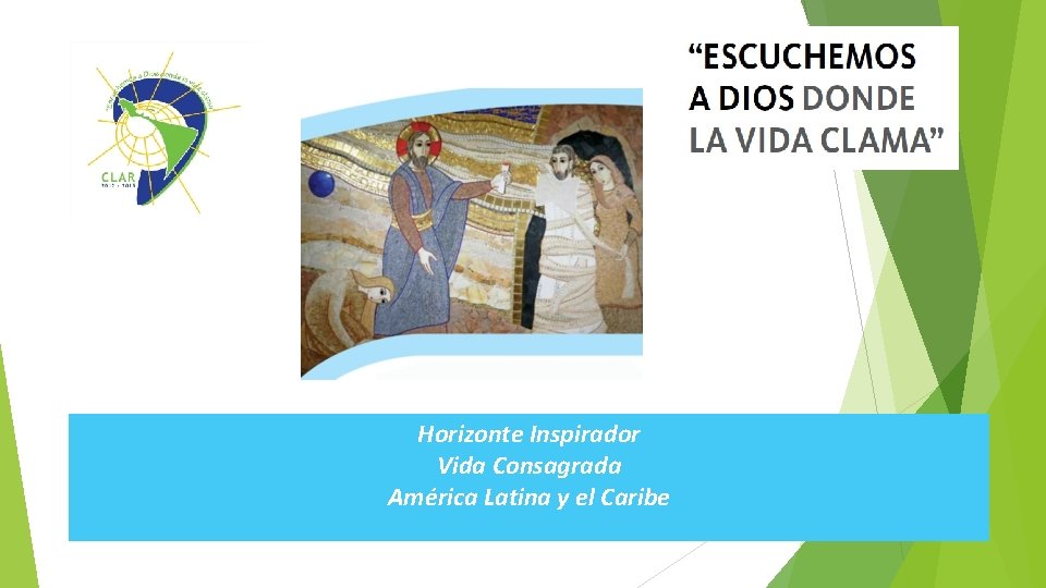 Horizonte Inspirador Vida Consagrada América Latina y el Caribe 