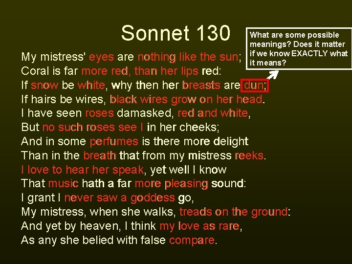 Sonnet 130 What are some possible meanings? Does it matter if we know EXACTLY