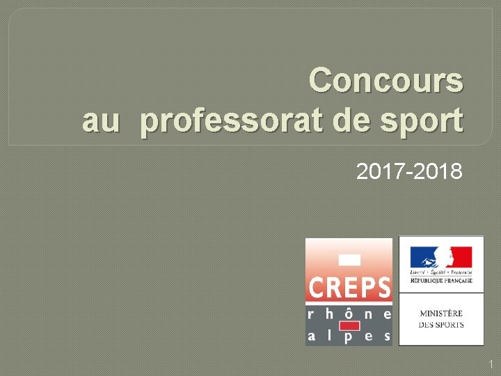 Concours au professorat de sport 2017 -2018 1 Concours au professorat de sport 2017 -2018 1