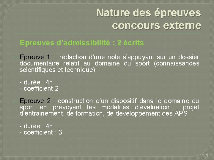 Nature des épreuves concours externe Epreuves d’admissibilité : 2 écrits � Epreuve 1 : Nature des épreuves concours externe Epreuves d’admissibilité : 2 écrits � Epreuve 1 :