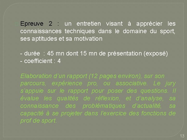 � Epreuve 2 : un entretien visant à apprécier les connaissances techniques dans le � Epreuve 2 : un entretien visant à apprécier les connaissances techniques dans le