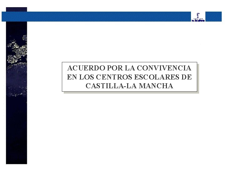 ACUERDO POR LA CONVIVENCIA EN LOS CENTROS ESCOLARES DE CASTILLA-LA MANCHA 