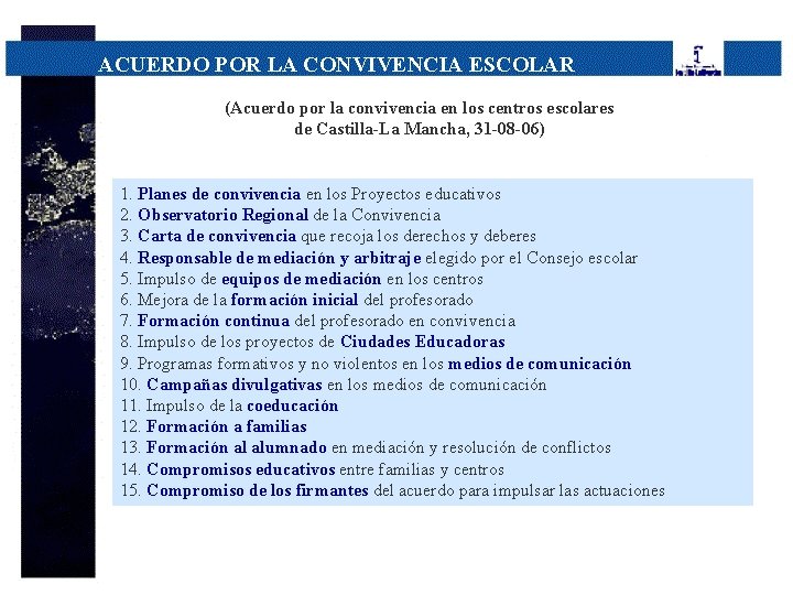 ACUERDO POR LA CONVIVENCIA ESCOLAR (Acuerdo por la convivencia en los centros escolares de