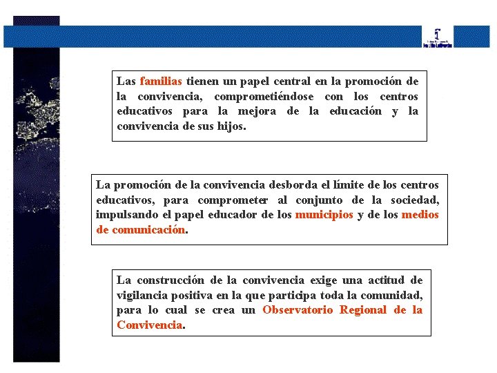 Las familias tienen un papel central en la promoción de la convivencia, comprometiéndose con