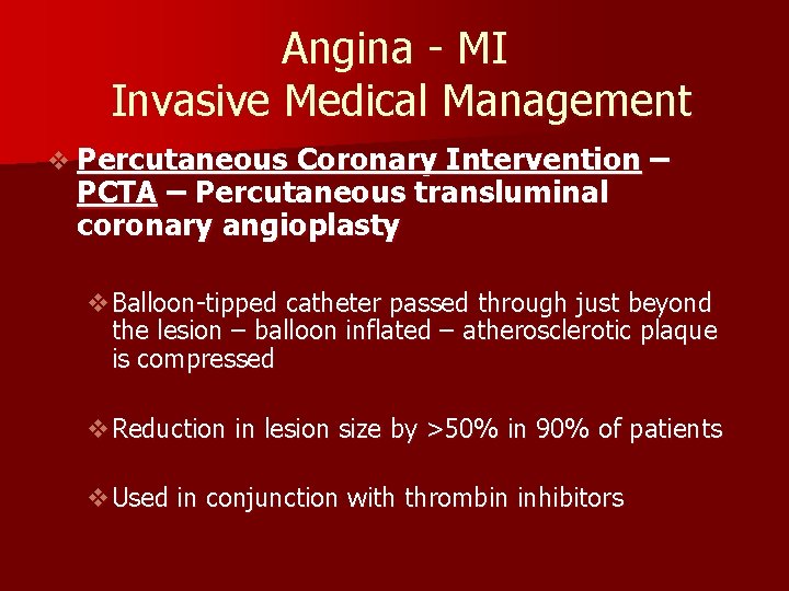 Angina - MI Invasive Medical Management v Percutaneous Coronary Intervention – PCTA – Percutaneous