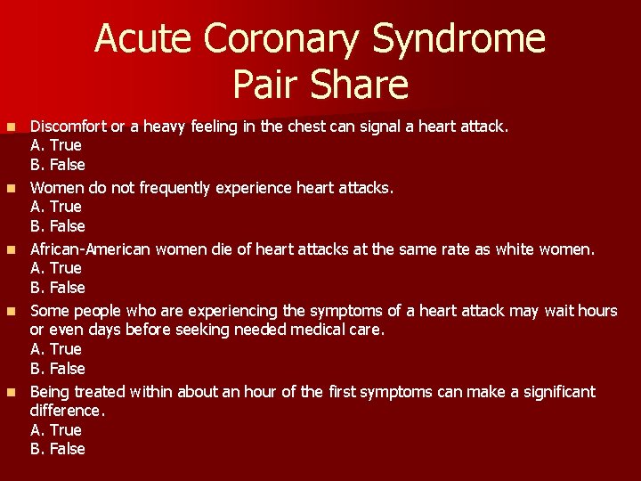 Acute Coronary Syndrome Pair Share n n n Discomfort or a heavy feeling in