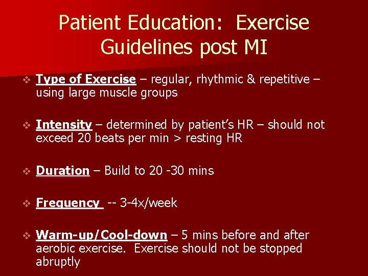 Patient Education: Exercise Guidelines post MI v Type of Exercise – regular, rhythmic &