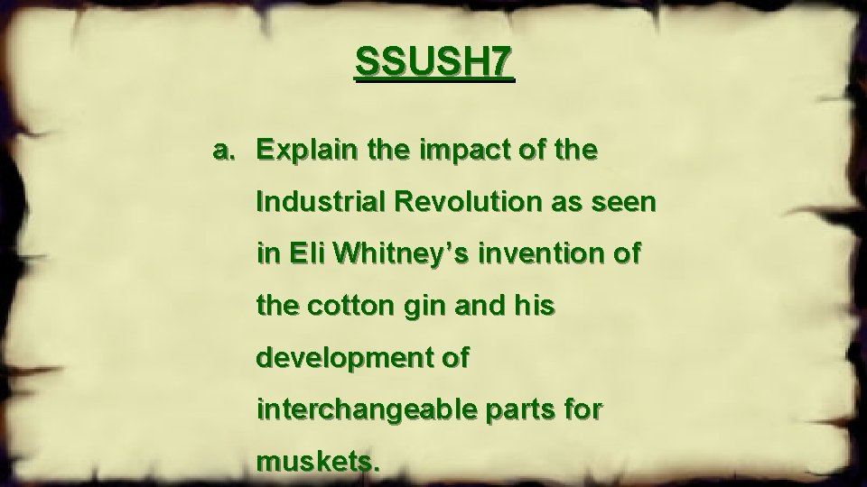 SSUSH 7 a. Explain the impact of the Industrial Revolution as seen in Eli