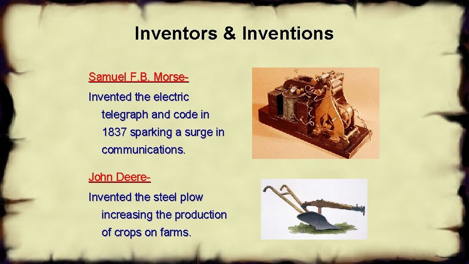 Inventors & Inventions Samuel F. B. Morse. Invented the electric telegraph and code in